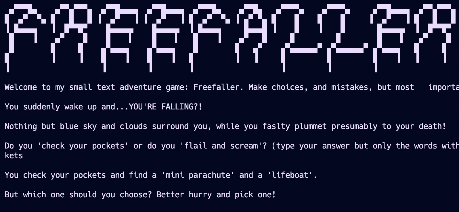 this image was the time I made a text-based adventure game using python. 